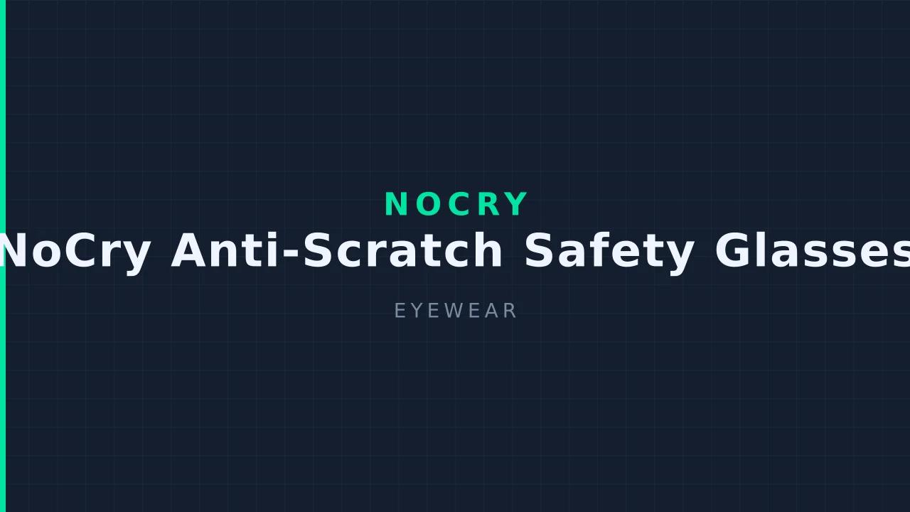 NoCry Anti-Scratch Safety Glasses